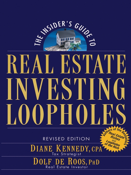 Title details for The Insider's Guide to Real Estate Investing Loopholes by Diane Kennedy - Available